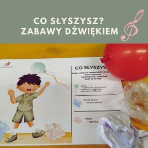 Co słyszysz? Zabawy z dźwiękiem
